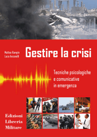Matteo Rampin e Luca Anconelli - Gestire la crisi. Tecniche psicologiche e comunicative in emergenza
